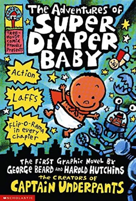 CAPTAIN UNDERPANTS: THE ADVENTURES OF SUPER DIAPER BABY