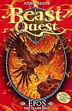 Beast Quest: 06: Epos The Flame Bird