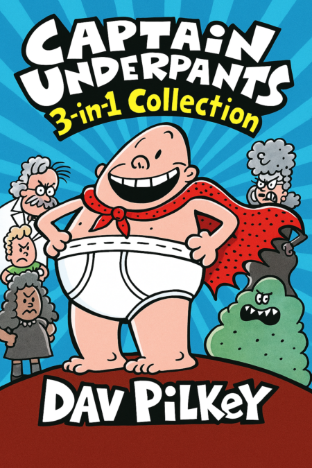 Captain Underpants 3-in-1 Collection