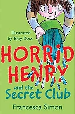 Horrid Henry and the Secret Club (2 in 1 )