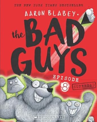THE BAD GUYS EPISODE 8: SUPERBAD