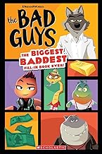 The Bad Guys Movie: The Biggest, Baddest Fill-In Book Ever!