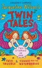 Twin Tales: Twin Trouble  and Connie and the Water Babies